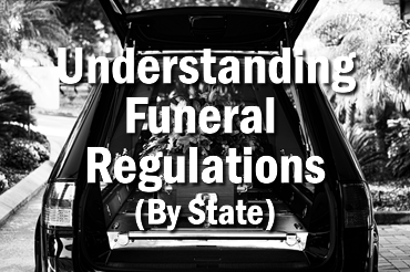 Understanding Funeral Industry Regulations: A State-by-State Comparison
