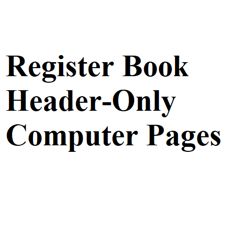 Template - Register Book Header-Only Computer Pages